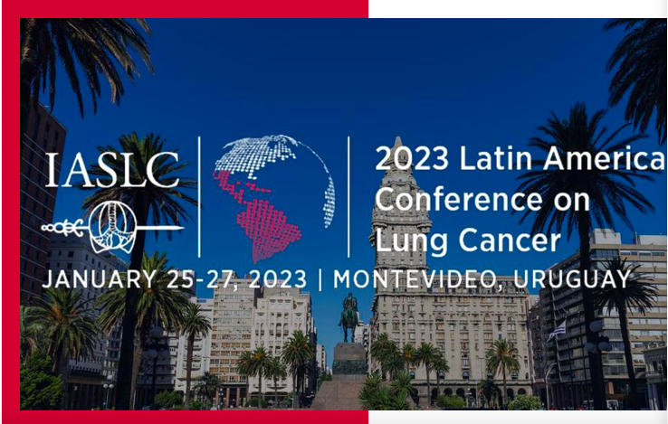 IASLC - 2023 Latin America Conference on Lung Cancer